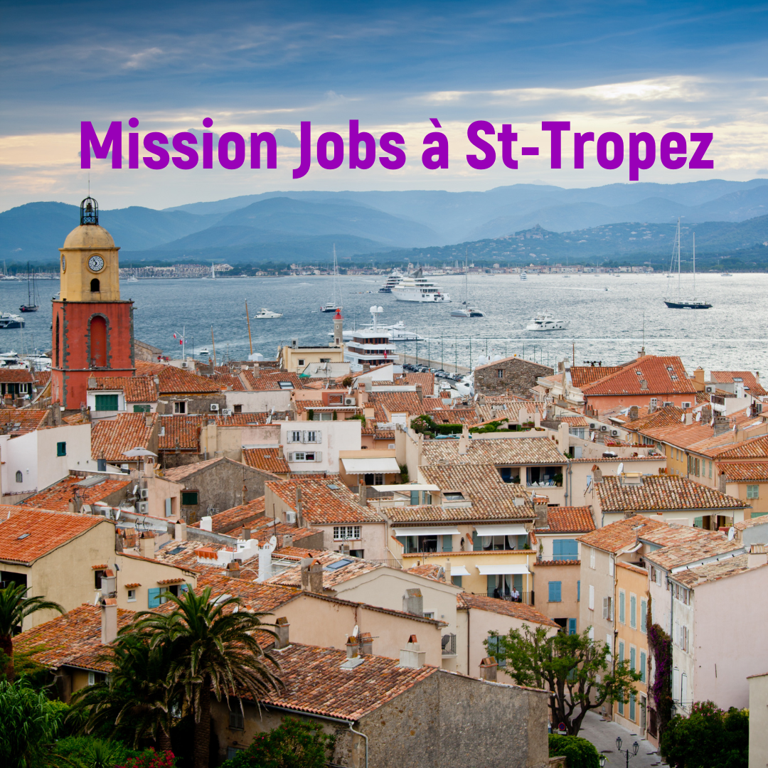 MISSION JOBS A ST-TROPEZ 2024 - 5 JOURS POUR TROUVER UN EMPLOI D'ÉTÉ